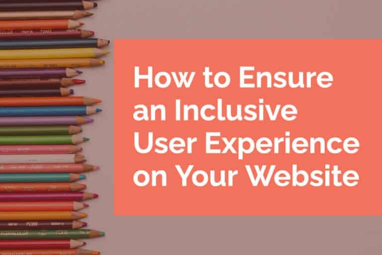 How to Ensure an Inclusive User Experience on Your Website